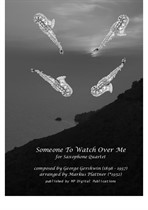 Someone To Watch Over Me for Saxophone Quartet